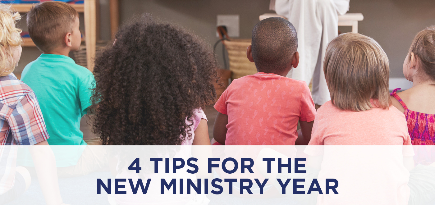 Making Ministry 4 Tips for the New Ministry Year - Kids Ministry - Dedicated to helping ...
